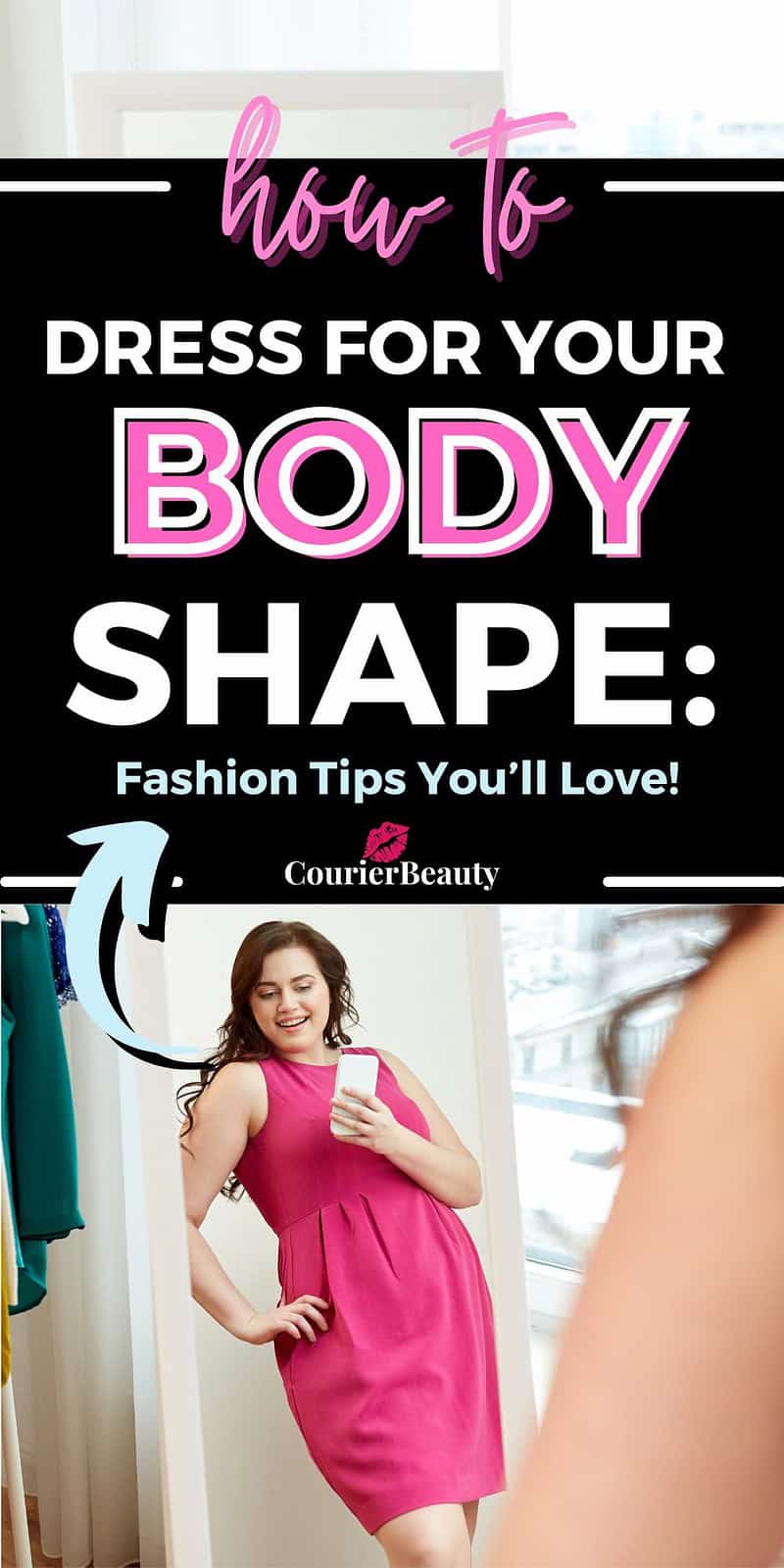 How to Dress for Your Body Shape: Flatter Your Figure with Style