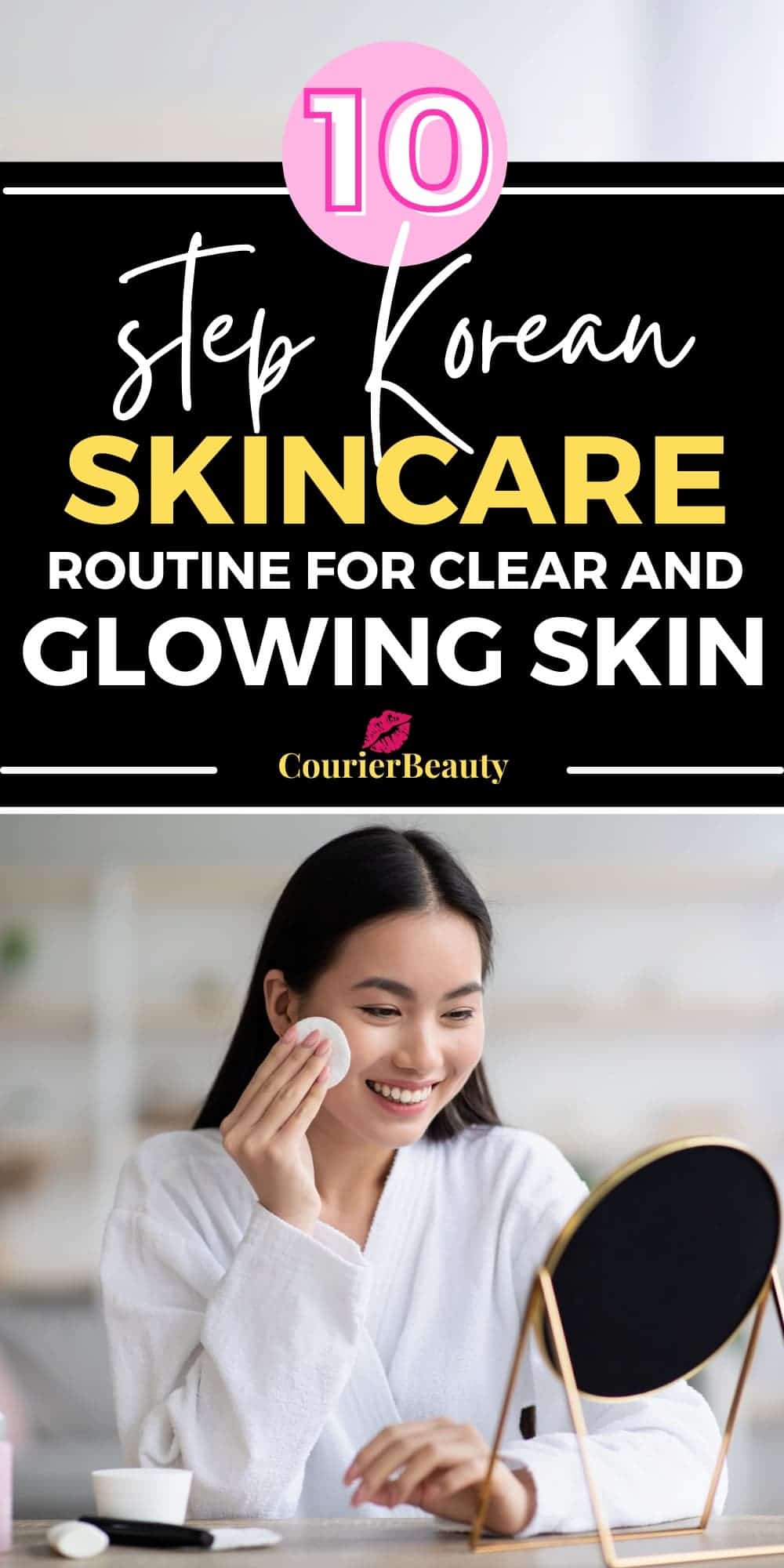 A woman in a white robe smiles while using a cotton pad to remove makeup at a mirror, demonstrating a step in the 10 step Korean skincare routine.
